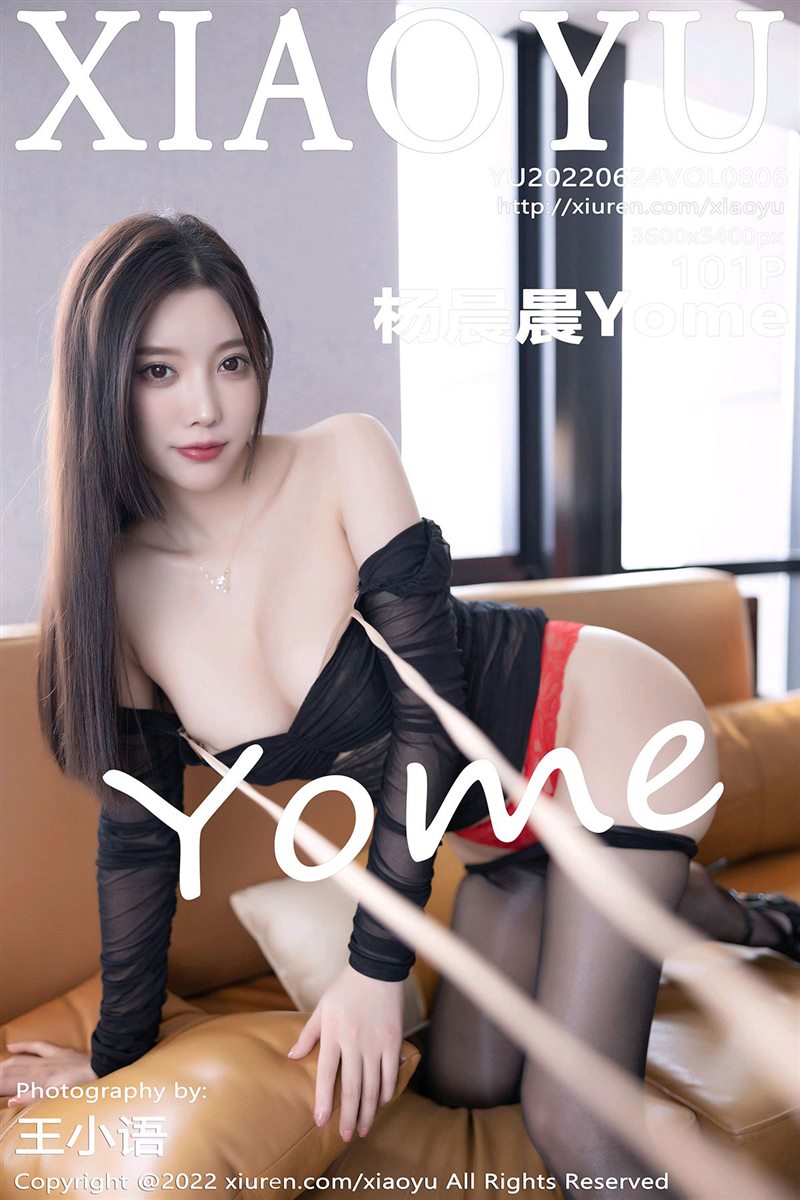 [XIAOYU语画界]2022.06.24 VOL.806 杨晨晨Yome[101+1P／892MB] - 呦糖社C+-呦糖社C+