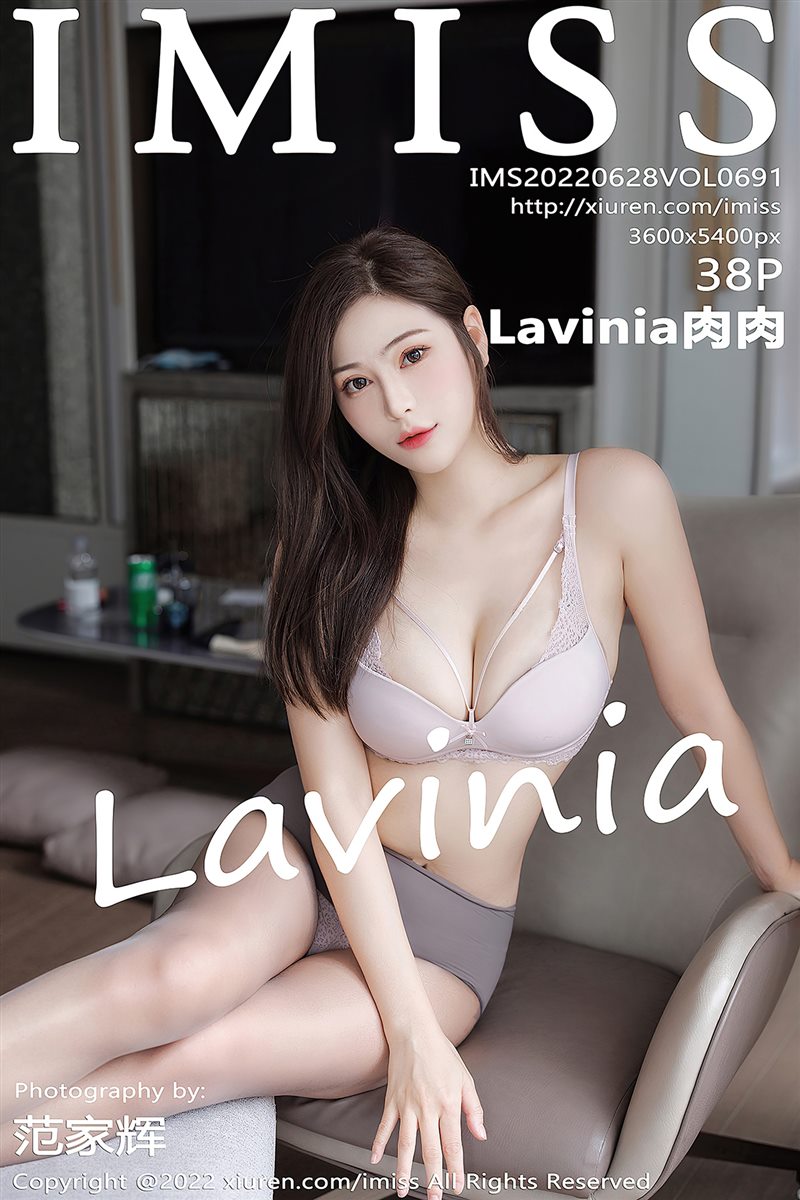 [IMiss爱蜜社]2022.06.28 VOL.691 Lavinia肉肉[38+1P／412MB] - 呦糖社C+-呦糖社C+