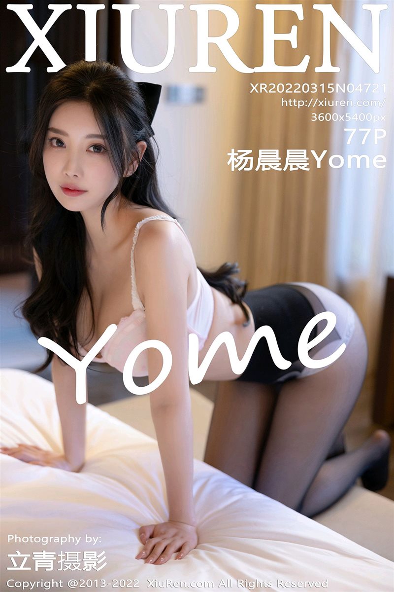 [Xiuren秀人网]2022.03.15 NO.4721 杨晨晨Yome[77+1P／674MB] - 呦糖社C+-呦糖社C+