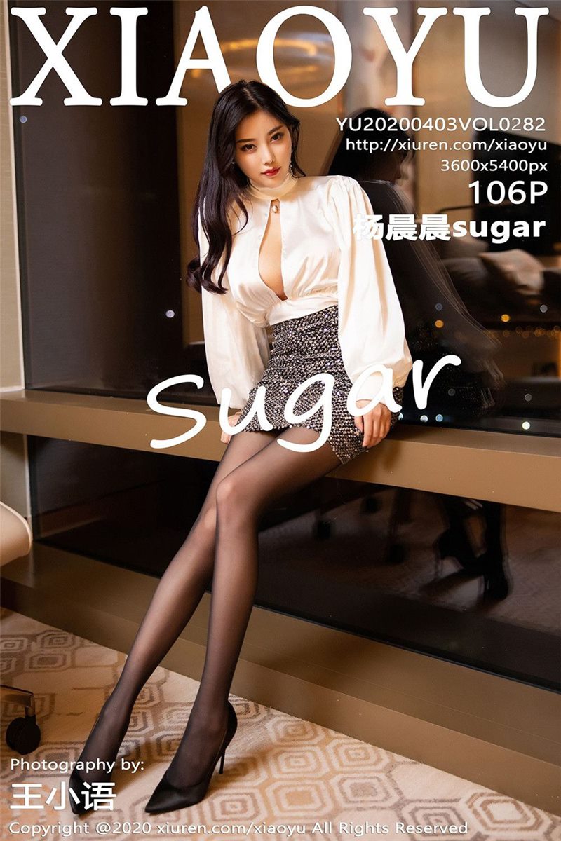 XiaoYu Vol.282 杨晨晨sugar [99P] - 呦糖社C+-呦糖社C+