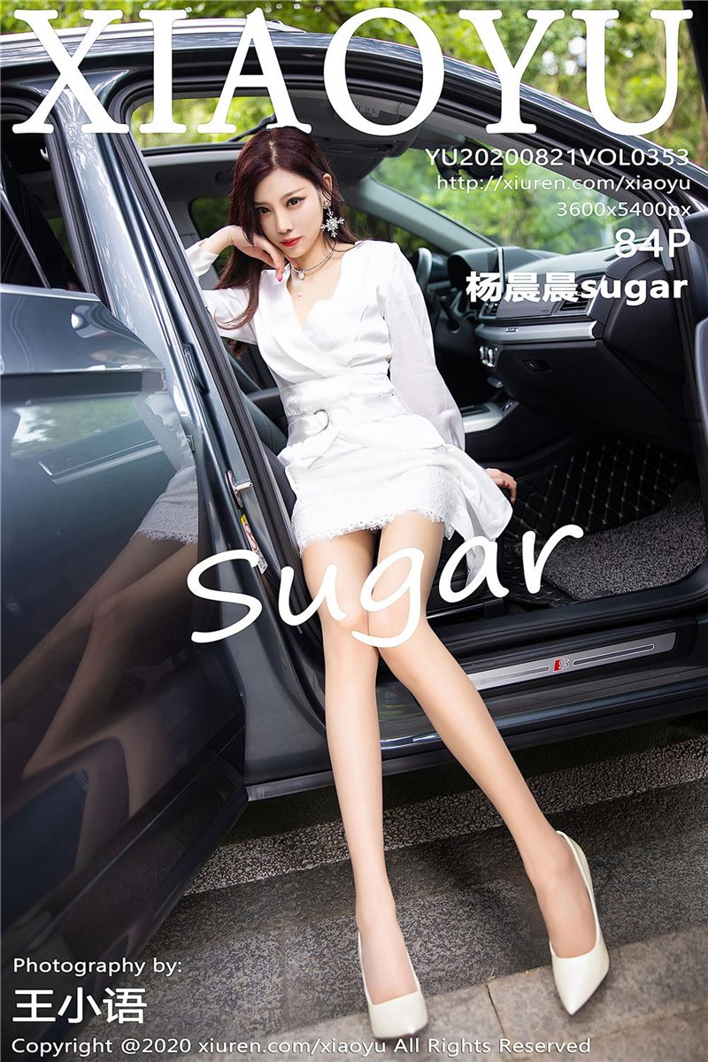 XiaoYu Vol.353 杨晨晨sugar [85P] - 呦糖社C+-呦糖社C+