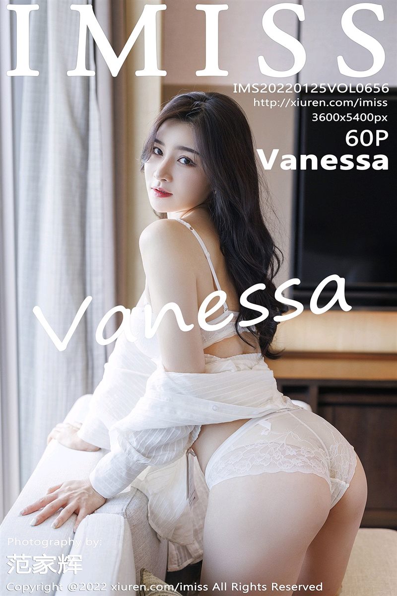 [IMiss爱蜜社]2022.01.25 VOL.656 Vanessa[60+1P／580MB] - 呦糖社C+-呦糖社C+