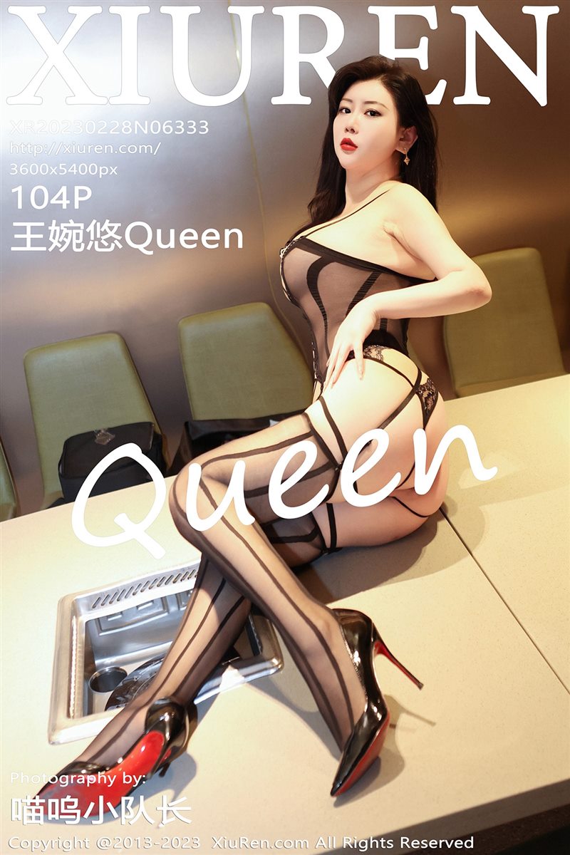 [Xiuren秀人网]2023.02.28 No.6333 王婉悠Queen [104P／546MB] - 呦糖社C+-呦糖社C+