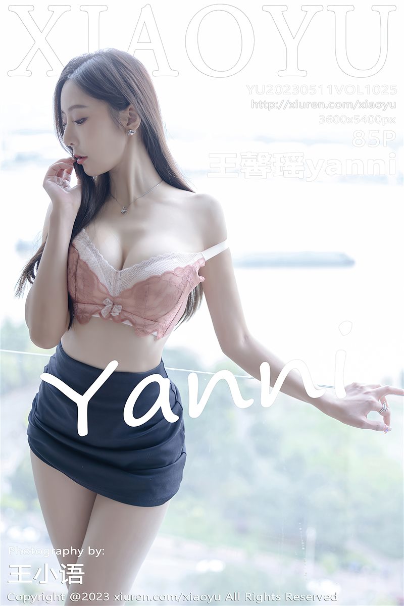 [XIAOYU语画界]2023.05.11 VOL.1025 王馨瑶yanni[85+1P／676MB] - 呦糖社C+-呦糖社C+